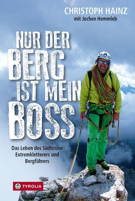 Cover: 9783702237530 | Nur der Berg ist mein Boss | Christoph Hainz (u. a.) | Buch | Deutsch
