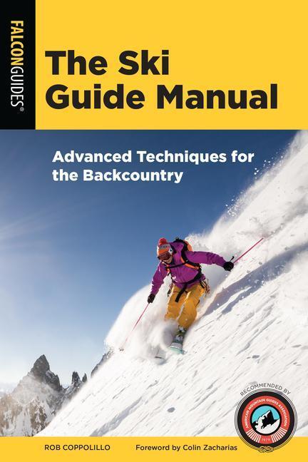 Cover: 9781493043422 | The Ski Guide Manual | Advanced Techniques for the Backcountry | Buch