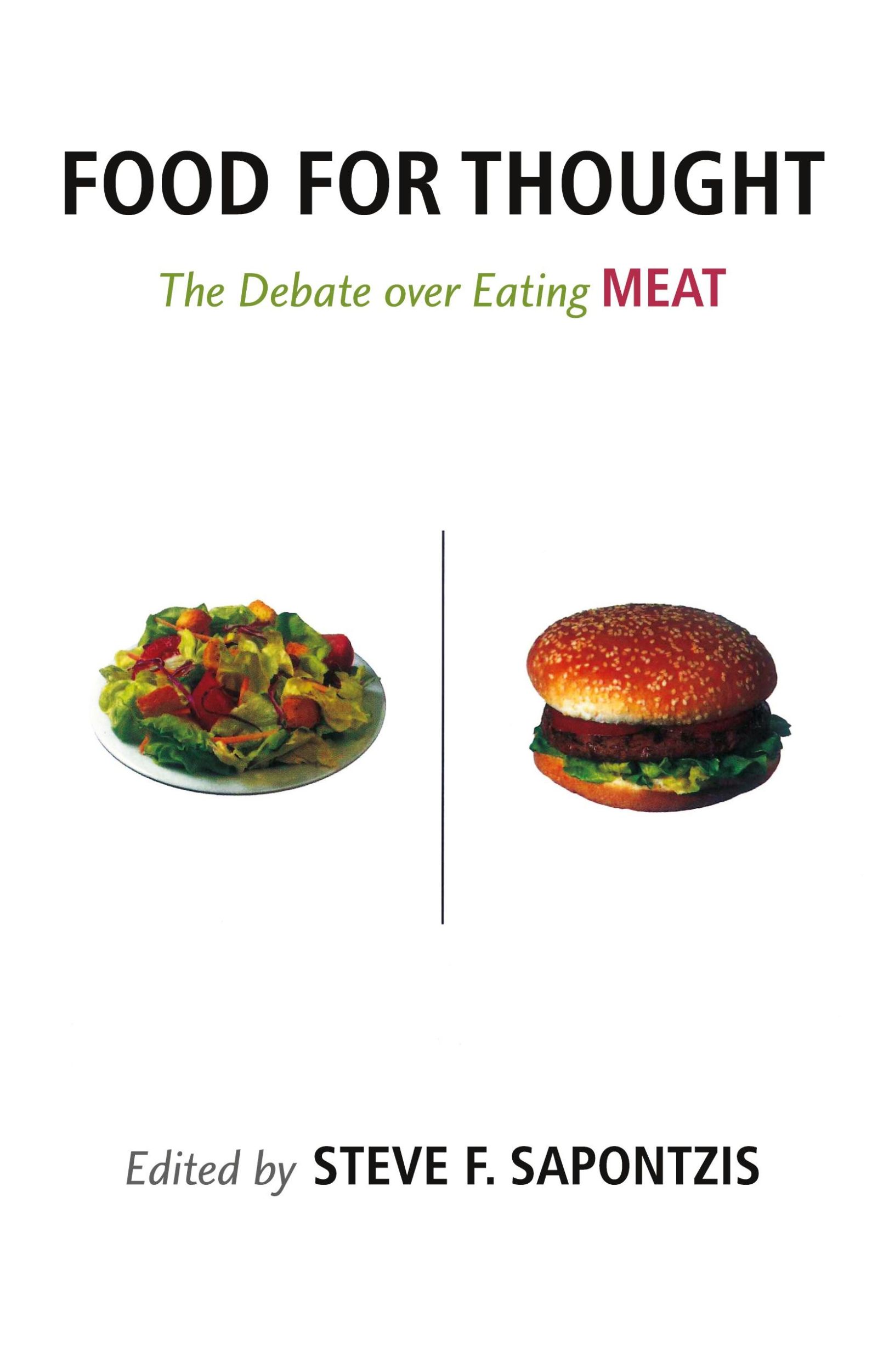 Cover: 9781591021186 | Food for Thought | The Debate over Eating Meat | Steve F. Sapontzis