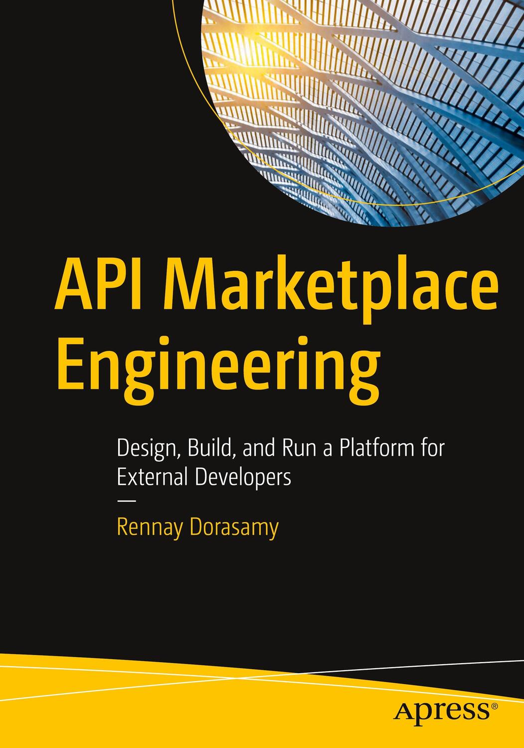 Cover: 9781484273128 | API Marketplace Engineering | Rennay Dorasamy | Taschenbuch | xx