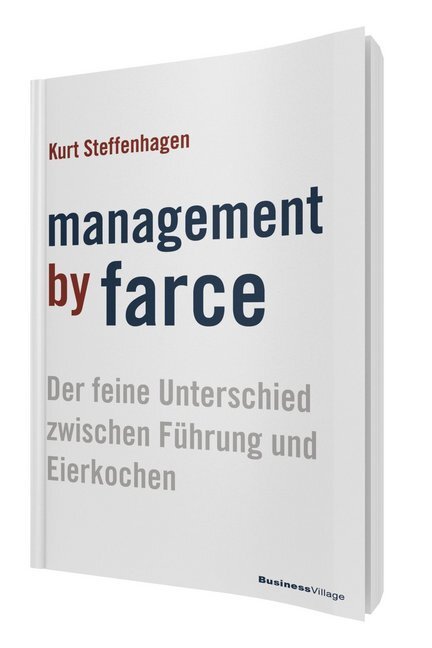 Cover: 9783869803654 | Management by Farce | Kurt Steffenhagen | Taschenbuch | 276 S. | 2017