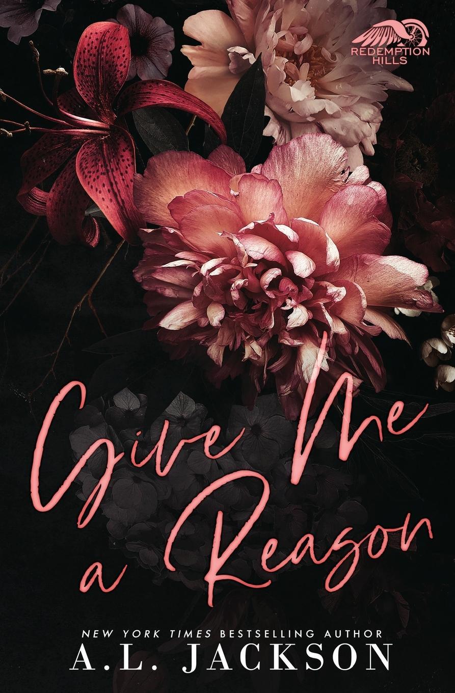Cover: 9781946420626 | Give Me a Reason (Limited Edition) | A. L. Jackson | Taschenbuch