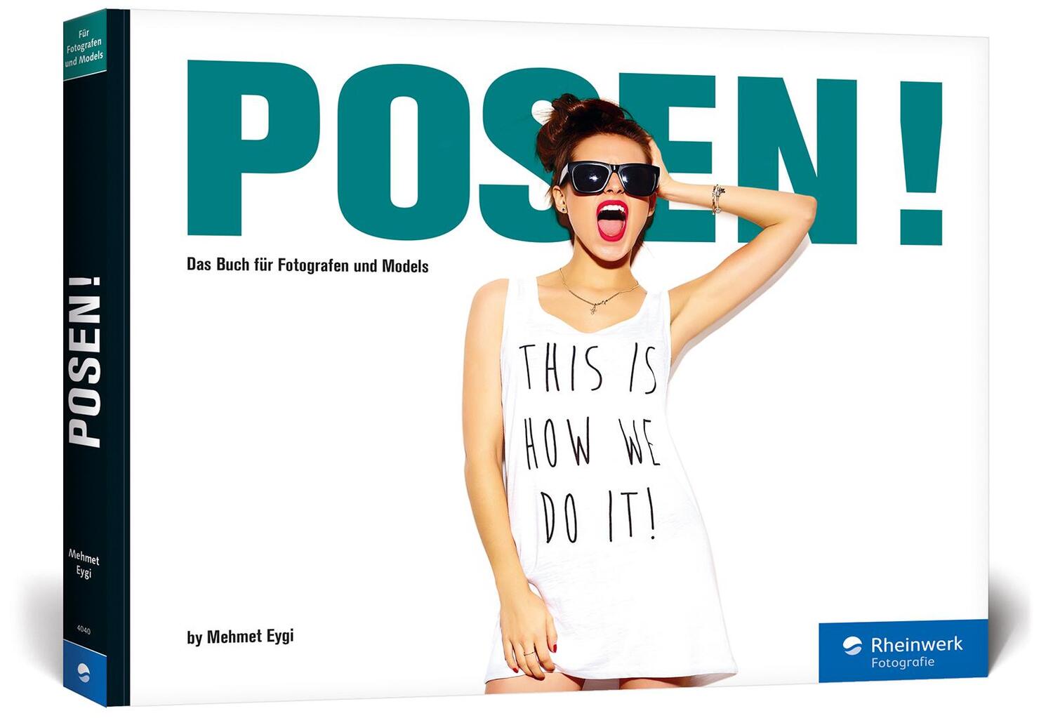 Cover: 9783836240406 | POSEN! | Das Buch für Fotografen und Models | Mehmet Eygi | Buch