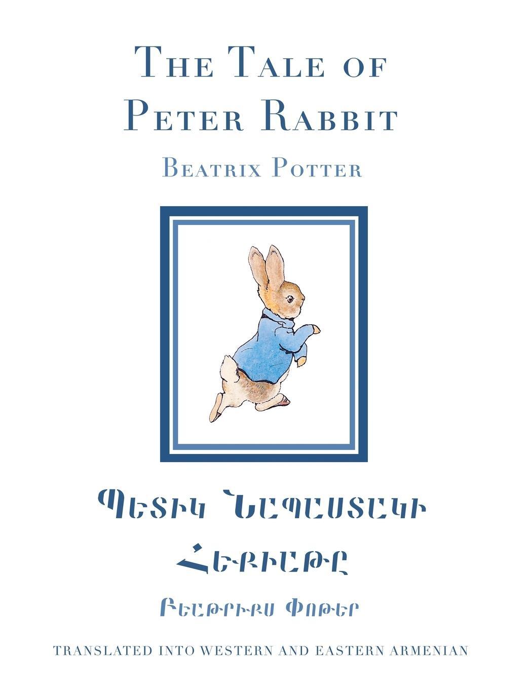 Cover: 9781925937633 | The Tale of Peter Rabbit in Western and Eastern Armenian | Potter