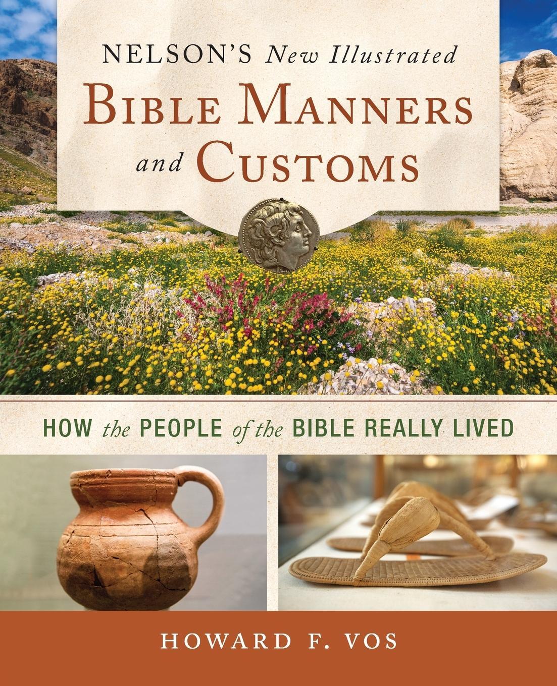 Cover: 9780310139263 | Nelson's New Illustrated Bible Manners and Customs Softcover | Vos