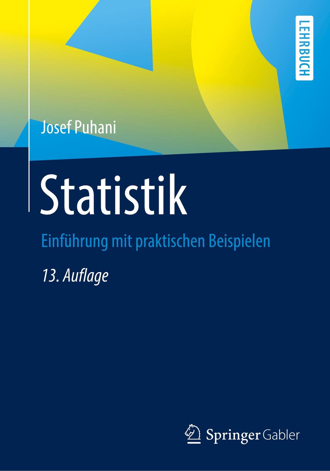 Cover: 9783658289546 | Statistik | Einführung mit praktischen Beispielen | Josef Puhani