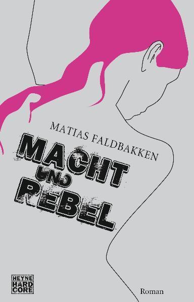 Cover: 9783453675209 | Macht und Rebel | Macht und Rebel | Matias Faldbakken | Taschenbuch