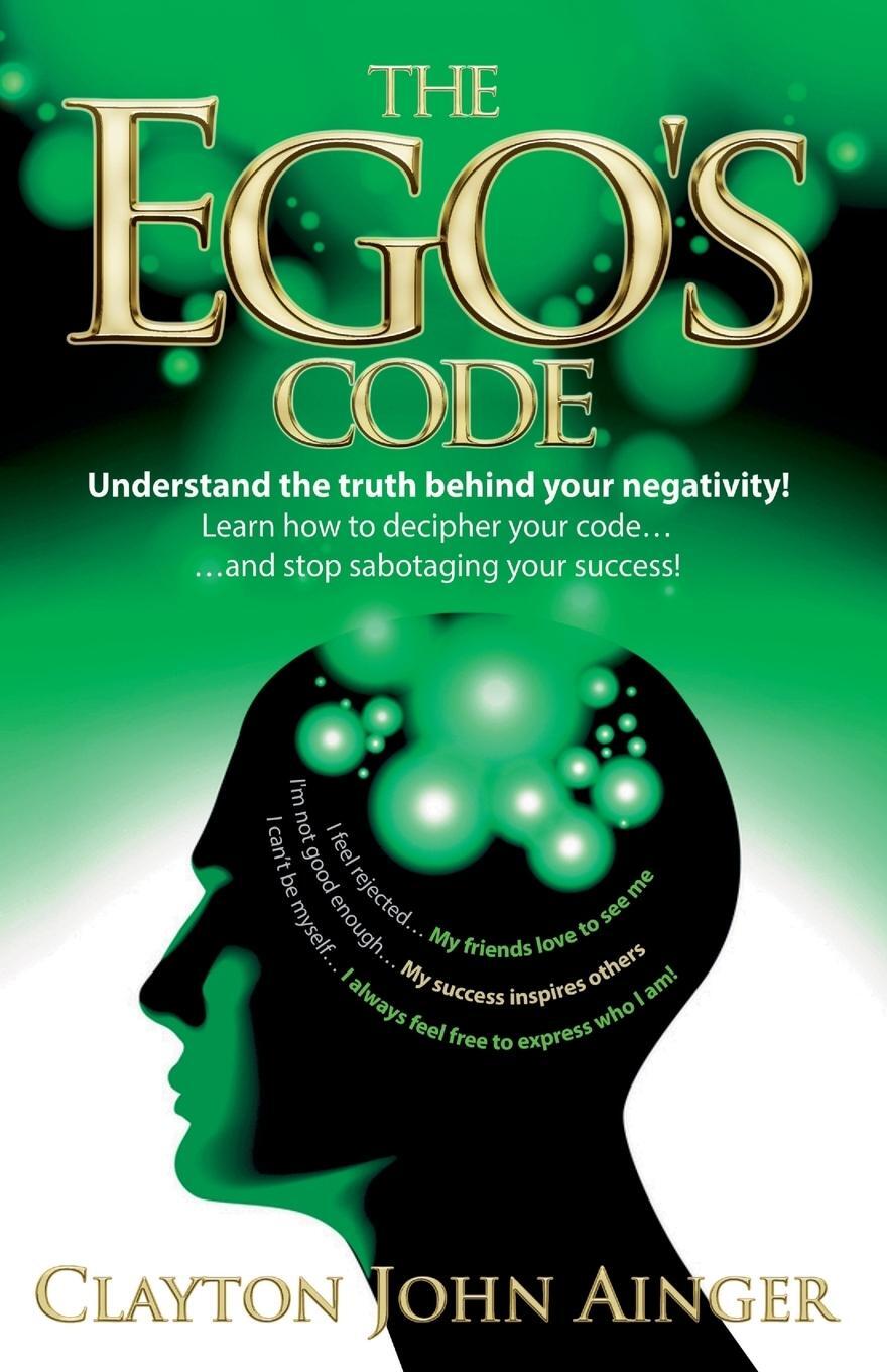 Cover: 9781909623958 | The Ego's Code | Clayton John Ainger | Taschenbuch | Paperback | 2015