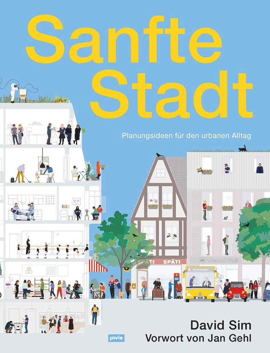 Cover: 9783868597479 | Sanfte Stadt | Planungsideen für den urbanen Alltag | David Sim | Buch