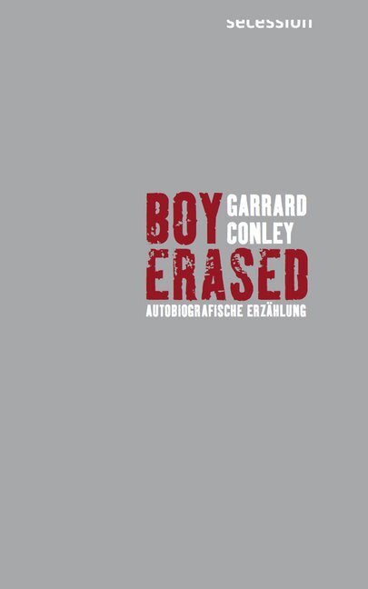Cover: 9783906910260 | Boy Erased | Autobiografische Erzählung | Garrard Conley | Buch | 2018
