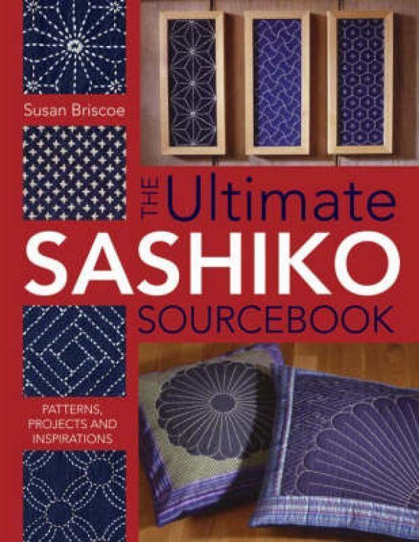 Cover: 9780715318478 | Ultimate Sashiko Sourcebook | Patterns, Projects and Inspirations