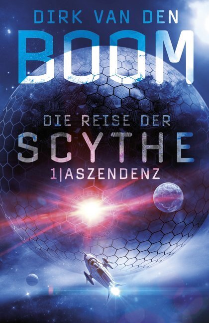 Cover: 9783959815277 | Die Reise der Scythe: Aszendenz | Dirk van den Boom | Taschenbuch