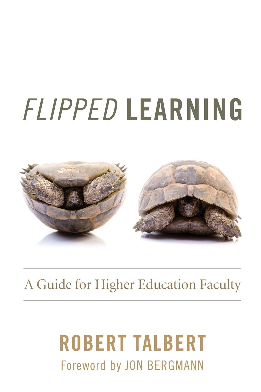 Cover: 9781620364321 | Flipped Learning | A Guide for Higher Education Faculty | Talbert