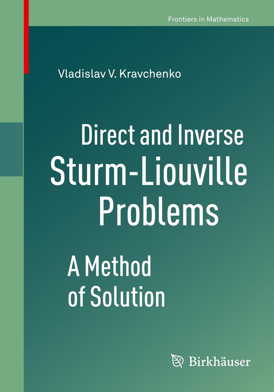 Cover: 9783030478483 | Direct and Inverse Sturm-Liouville Problems | A Method of Solution