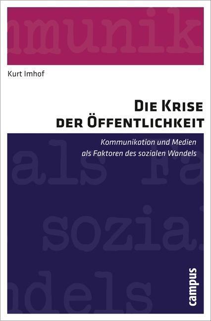 Cover: 9783593395227 | Die Krise der Öffentlichkeit | Kurt Imhof | Taschenbuch | 319 S.