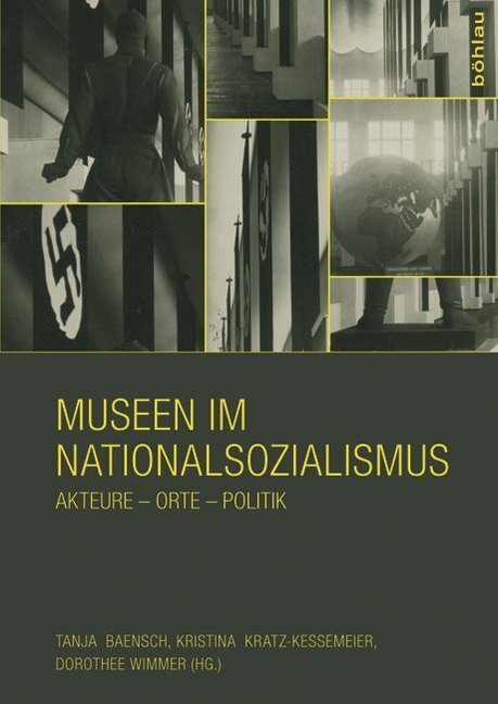 Cover: 9783412224080 | Museen im Nationalsozialismus | Tanja Baensch (u. a.) | Taschenbuch