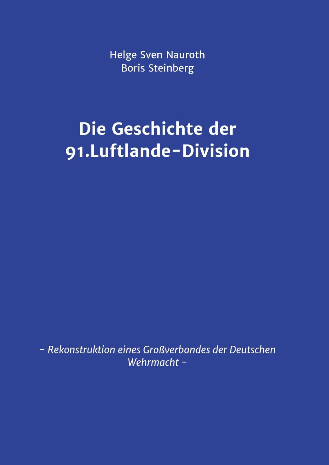 Cover: 9783743940093 | Die Geschichte der 91. Luftlande-Division | Boris Steinberg | Buch