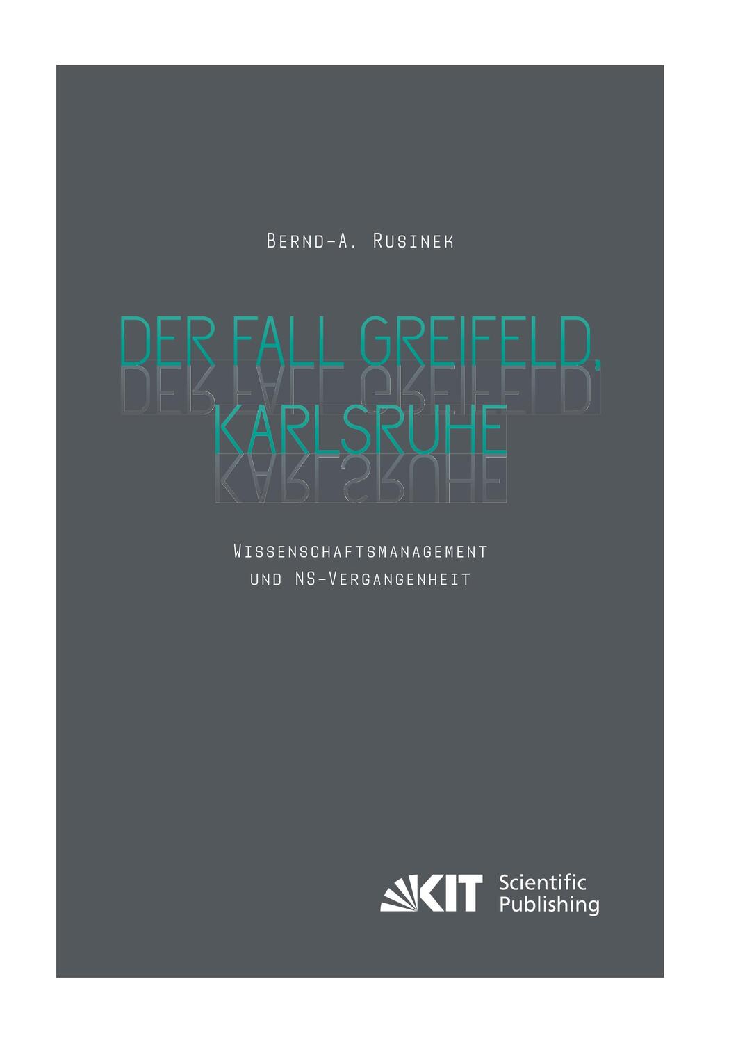 Cover: 9783731508441 | Der Fall Greifeld, Karlsruhe - Wissenschaftsmanagement und...