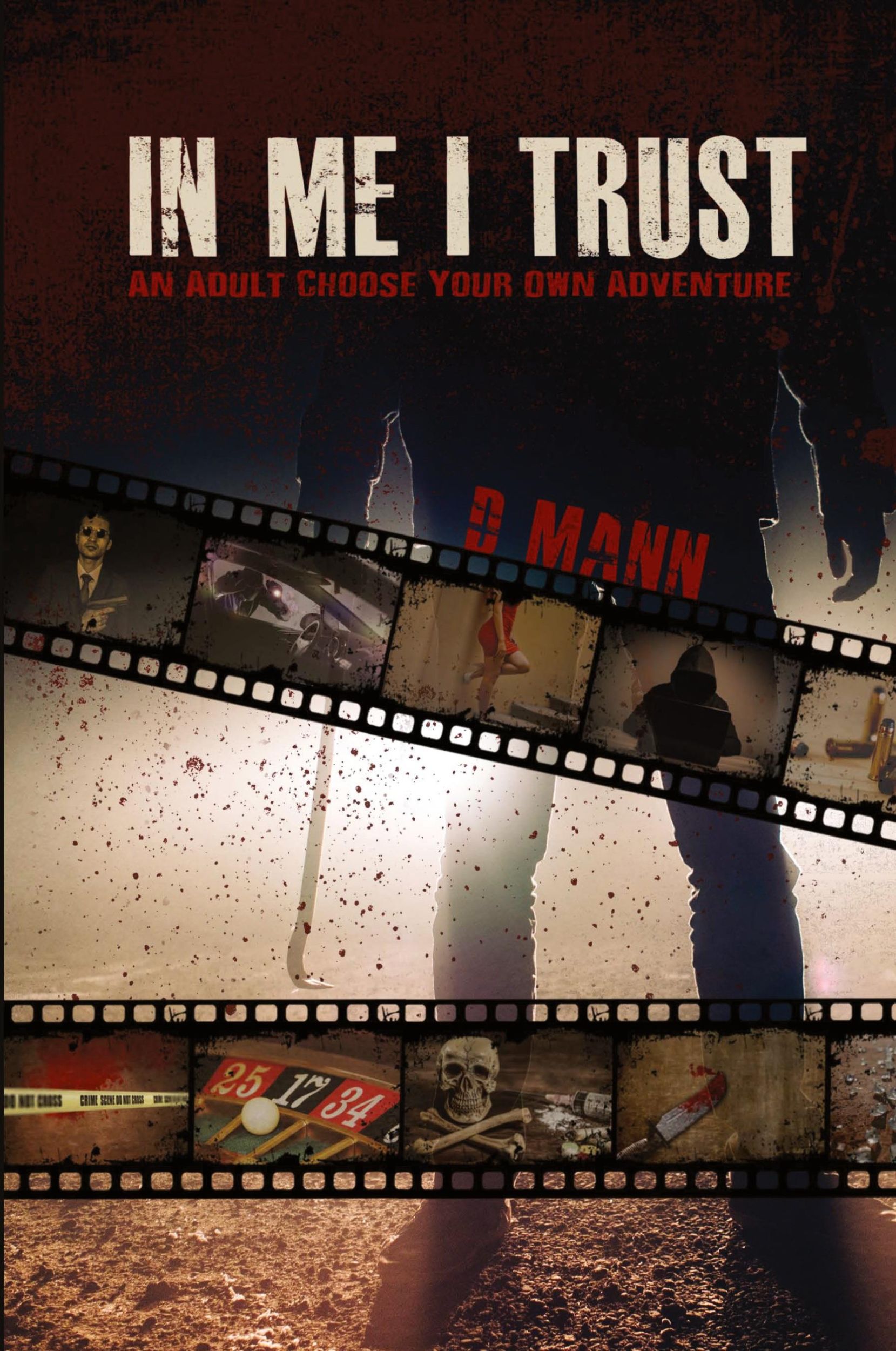 Cover: 9780692121474 | In Me I Trust | An Adult Choose Your Own Adventure Story | D. Mann