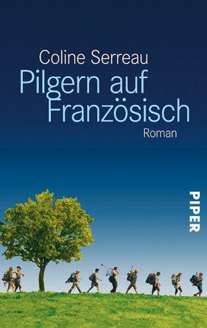 Cover: 9783492252706 | Pilgern auf Französisch | Coline Serreau | Taschenbuch | Deutsch