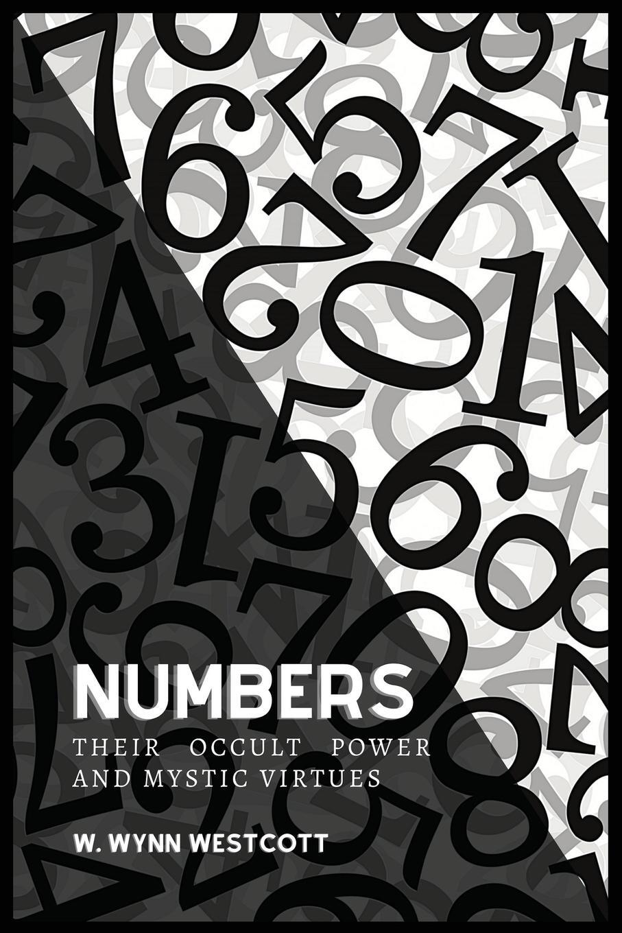 Cover: 9782357286146 | NUMBERS, Their Occult Power And Mystic Virtues | W. Wynn Westcott