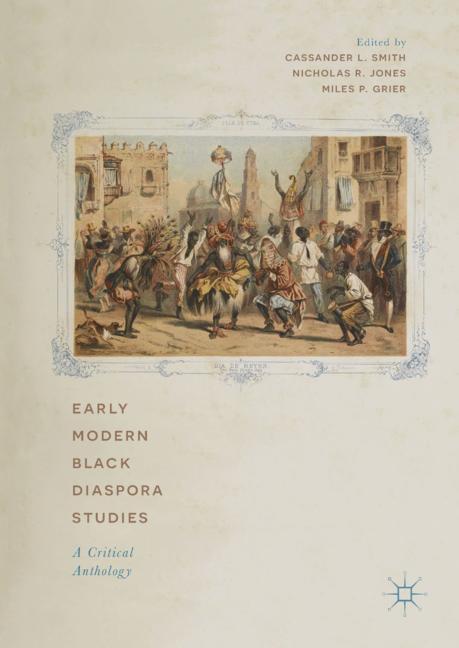 Cover: 9783319767857 | Early Modern Black Diaspora Studies | A Critical Anthology | Buch