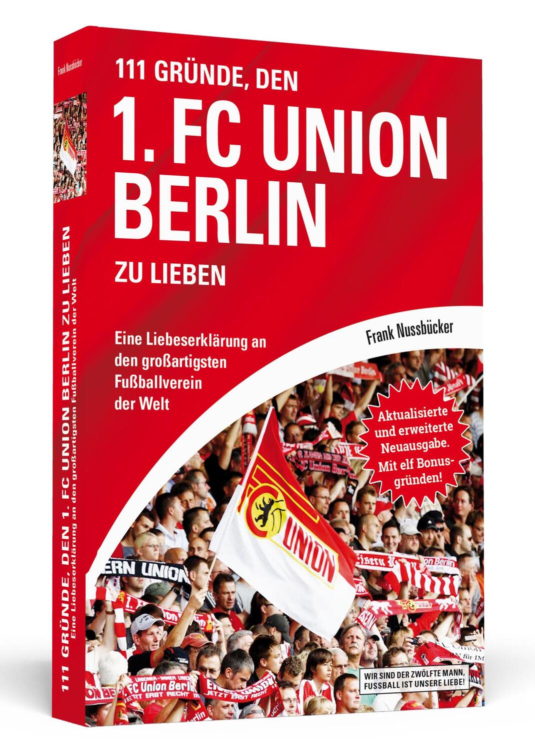 Cover: 9783862657261 | 111 Gründe, den 1. FC Union Berlin zu lieben | Frank Nussbrücker