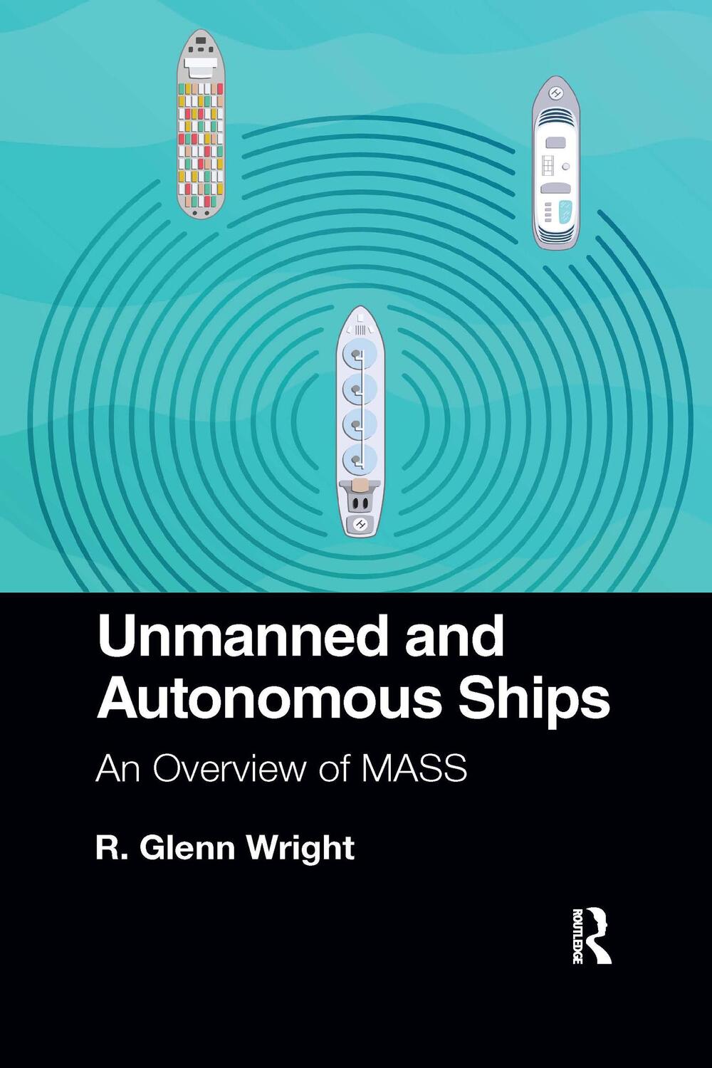Cover: 9781032336763 | Unmanned and Autonomous Ships | An Overview of Mass | R. Wright | Buch