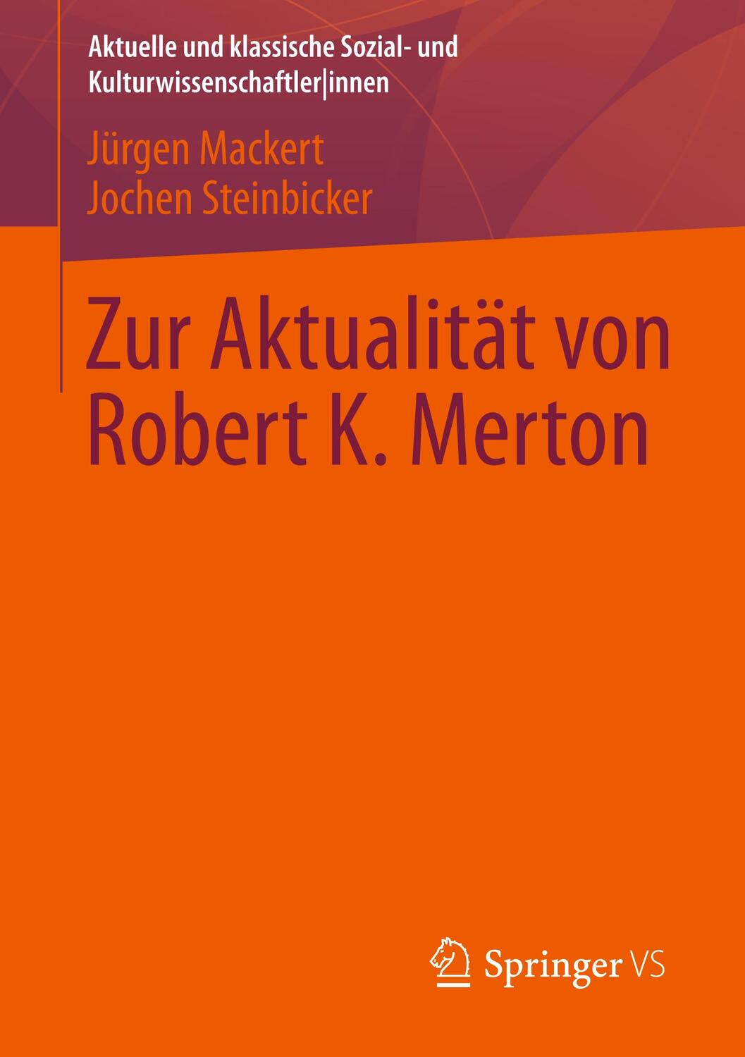 Cover: 9783531184173 | Zur Aktualität von Robert K. Merton | Jochen Steinbicker (u. a.)