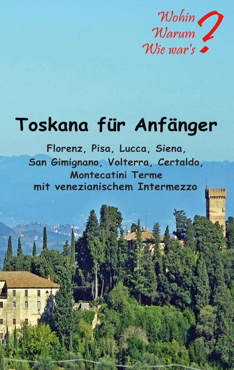 Cover: 9783753401706 | Toskana für Anfänger | Ute Fischer (u. a.) | Taschenbuch
