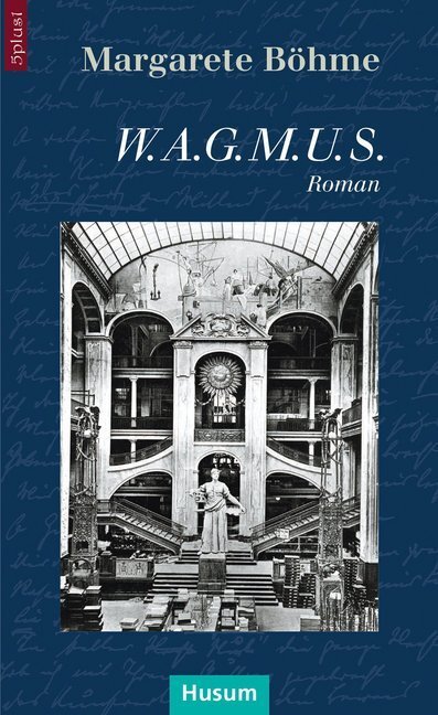 Cover: 9783898768177 | W.A.G.M.U.S. | Roman | Margarete Böhme | Taschenbuch | Geklebt | 2016