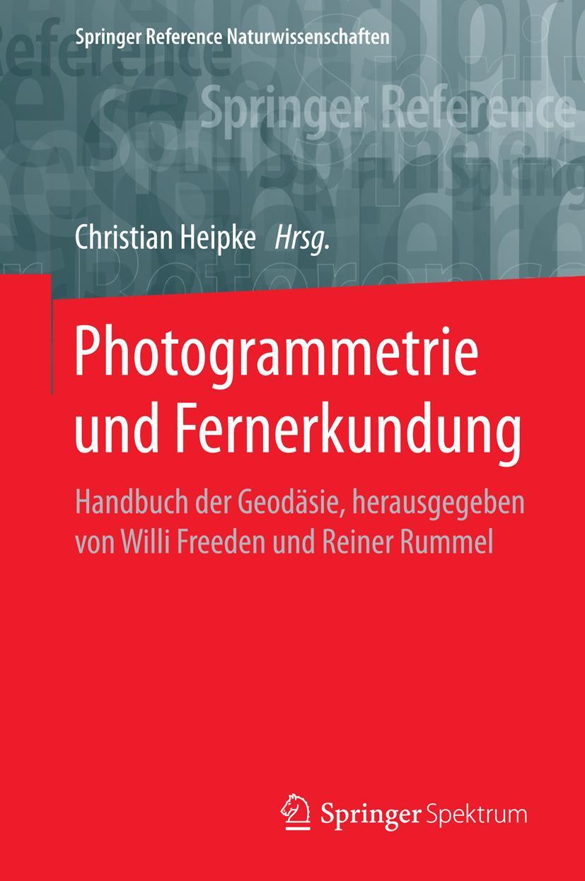 Cover: 9783662470930 | Photogrammetrie und Fernerkundung | Christian Heipke | Buch | xiii