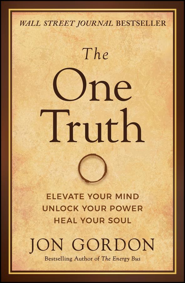 Cover: 9781119757351 | The One Truth | Elevate Your Mind, Unlock Your Power, Heal Your Soul