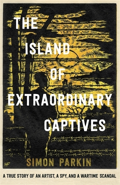 Cover: 9781529347197 | The Island of Extraordinary Captives | Simon Parkin | Taschenbuch