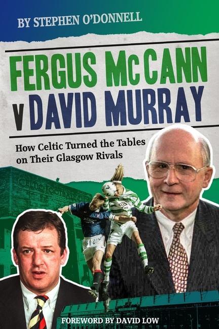 Cover: 9781785316432 | Fergus McCann Versus David Murray | Stephen O'Donnell | Buch | 2020