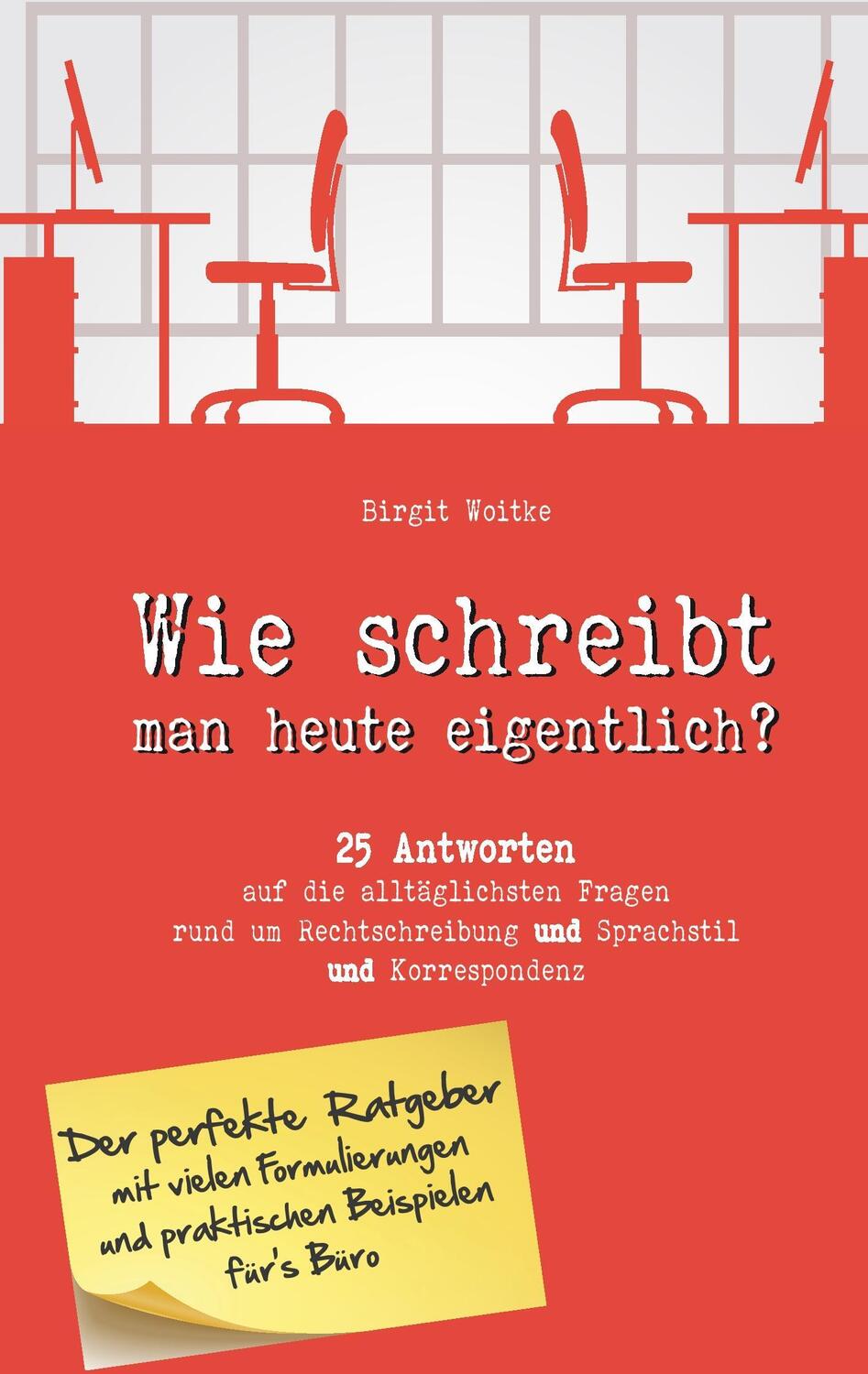 Cover: 9783735781666 | Wie schreibt man heute eigentlich? | Birgit Woitke | Taschenbuch