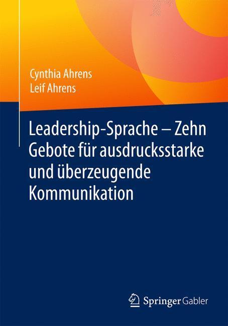 Cover: 9783658095703 | Leadership-Sprache - Zehn Gebote für ausdrucksstarke und...