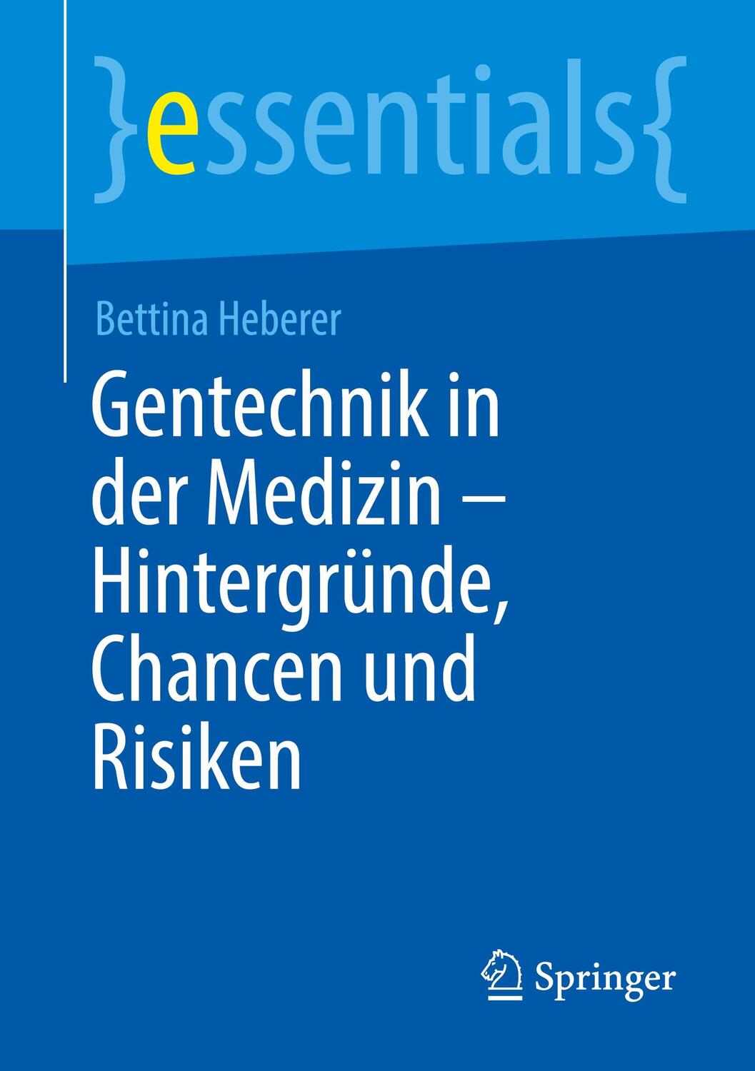 Cover: 9783662656518 | Gentechnik in der Medizin - Hintergründe, Chancen und Risiken | Buch