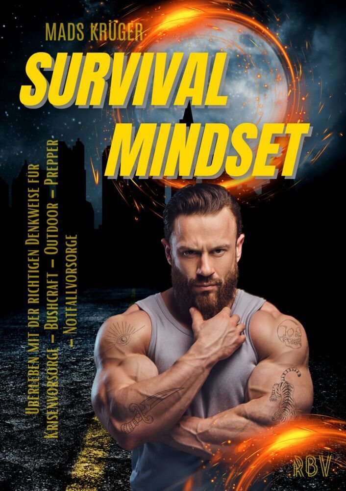 Cover: 9783949859106 | SURVIVAL MINDSET - Überleben mit der richtigen Denkweise für...