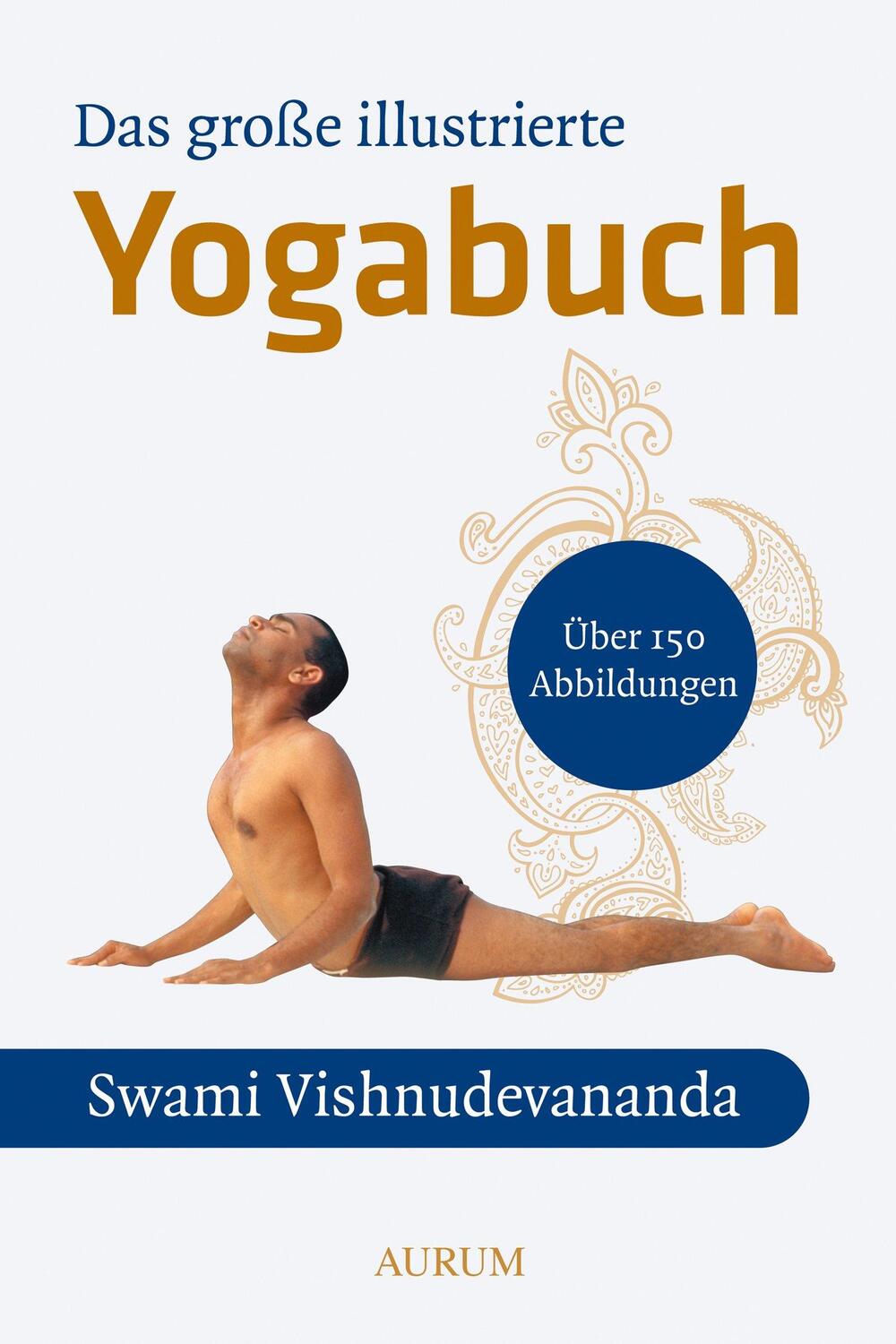 Cover: 9783899011838 | Das große illustrierte Yoga-Buch | Swami Vishnu-Devananda | Buch