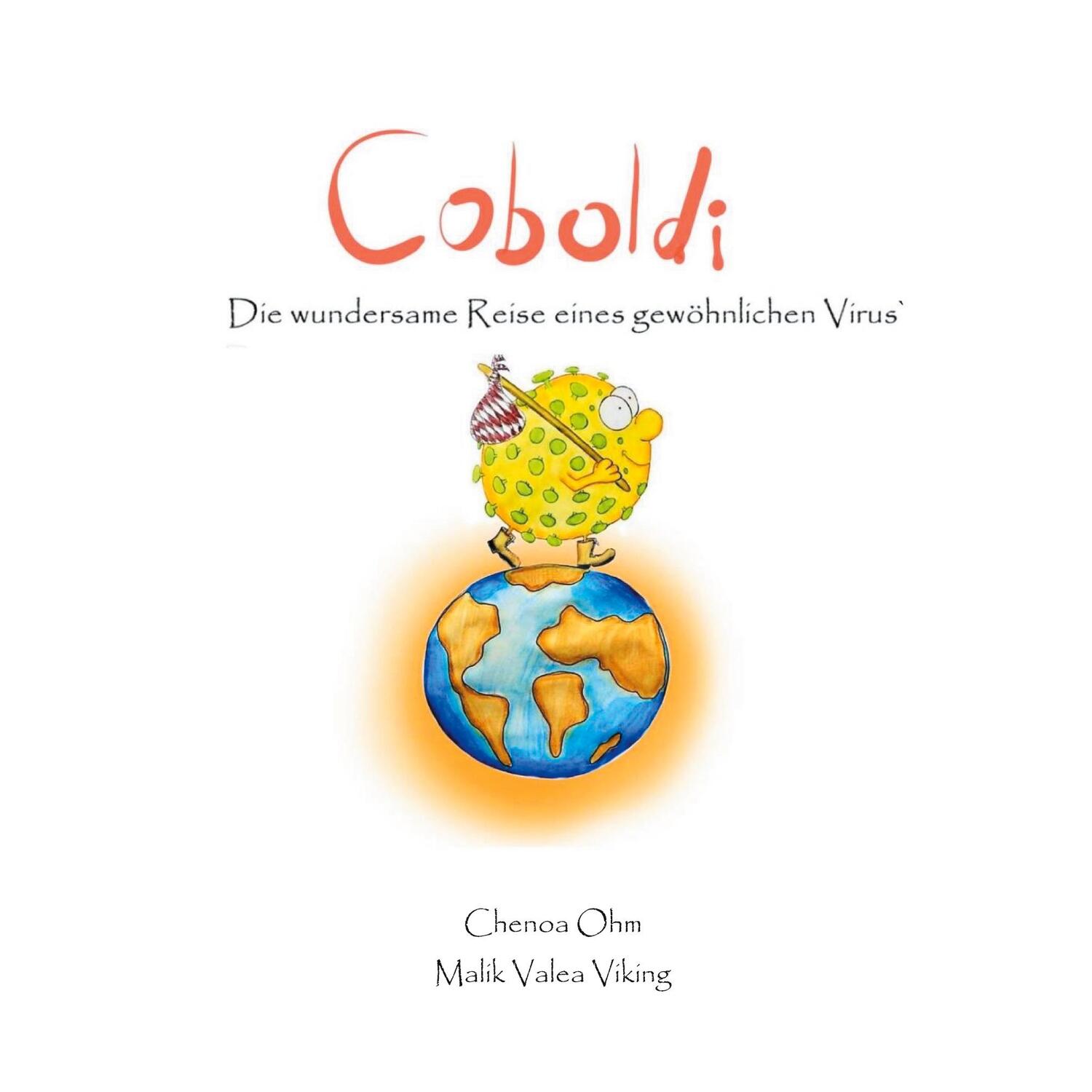 Cover: 9783753496412 | Coboldi | Die wundersame Reise eines gewöhnlichen Virus | Ohm (u. a.)
