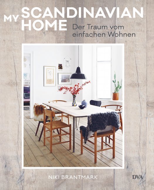 Cover: 9783421041043 | My Scandinavian Home | Der Traum vom einfachen Wohnen | Niki Brantmark