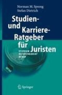Cover: 9783540236429 | Studien- und Karriere-Ratgeber für Juristen | Stefan Dietrich (u. a.)