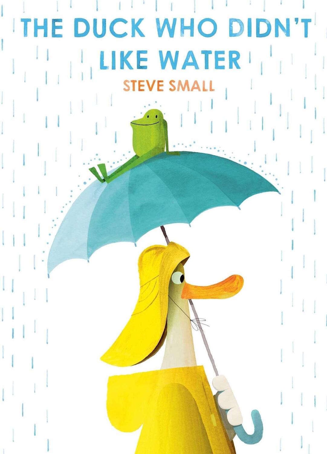 Cover: 9781471192357 | The Duck Who Didn't Like Water | Steve Small | Taschenbuch | Englisch