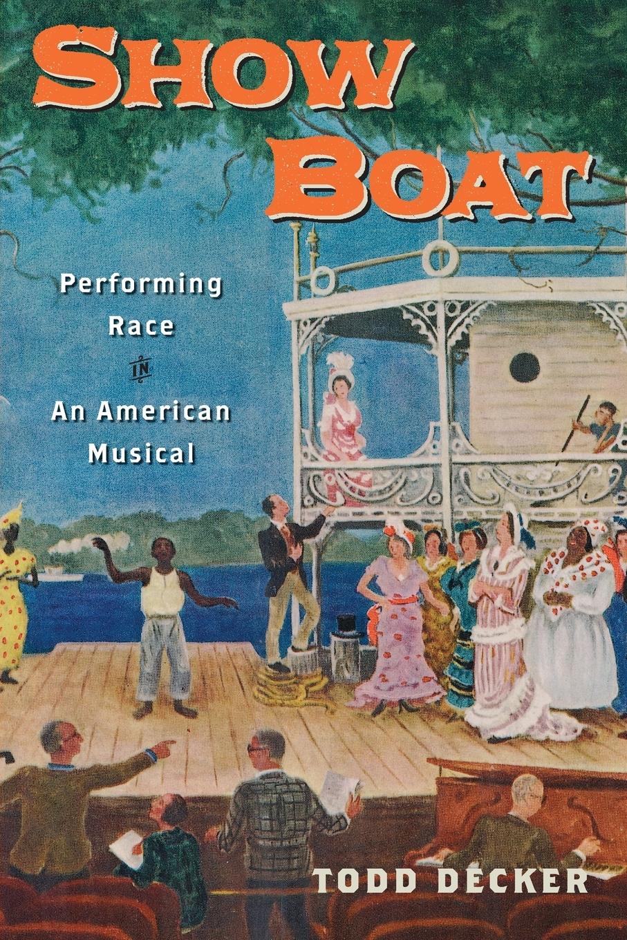 Cover: 9780190250539 | Show Boat | Performing Race in an American Musical | Todd Decker