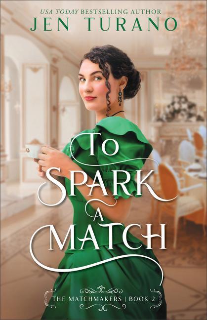 Cover: 9780764240218 | To Spark a Match | Jen Turano | Taschenbuch | Matchmakers | Englisch