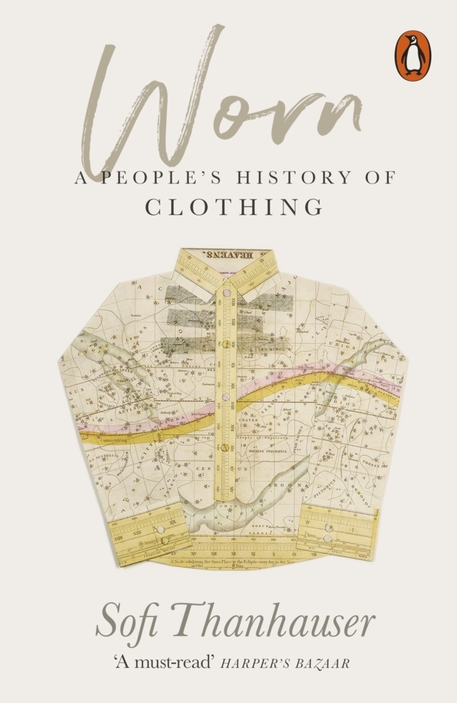 Cover: 9780141990316 | Worn | A People's History of Clothing | Sofi Thanhauser | Taschenbuch