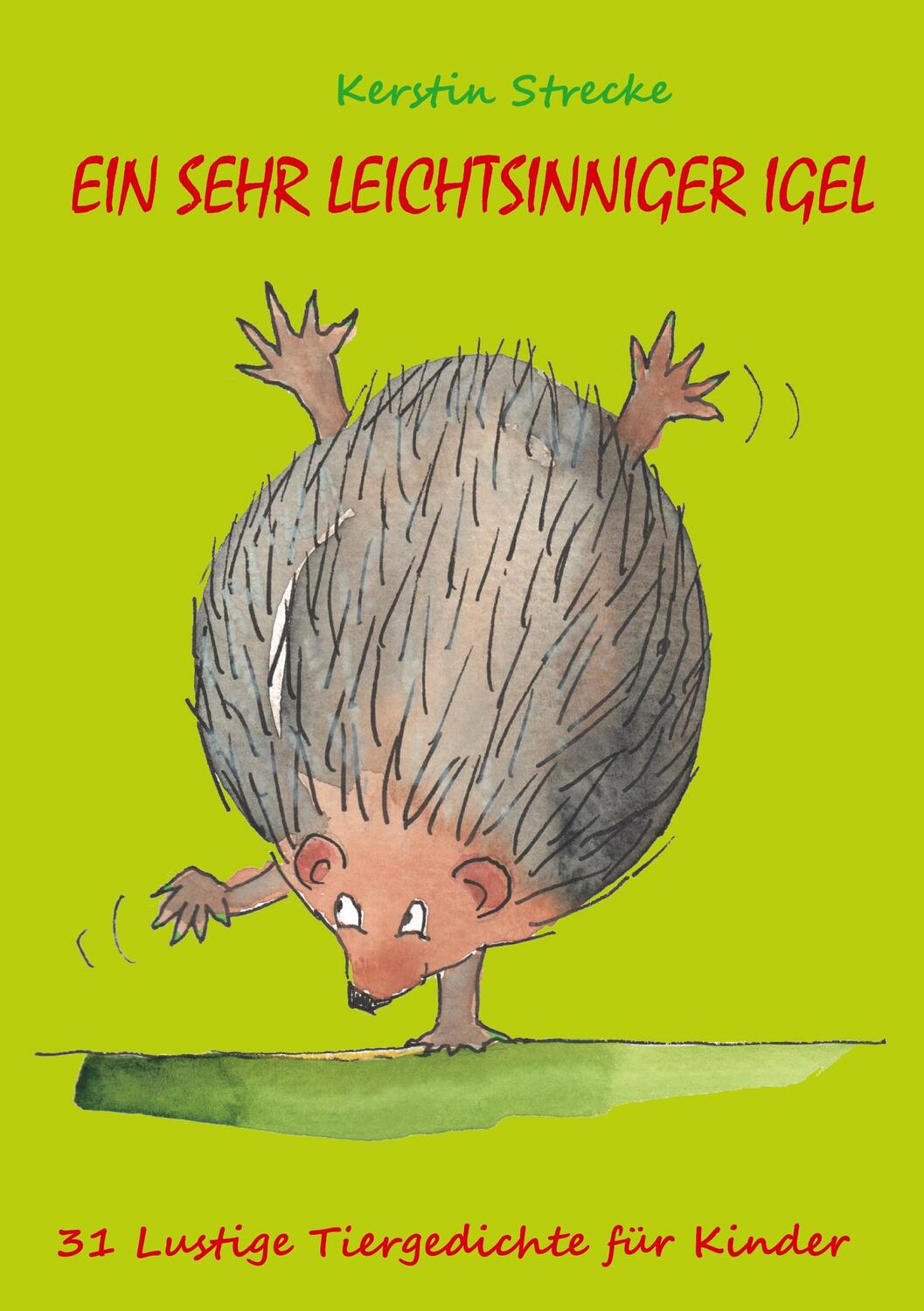 Cover: 9783753468051 | Ein sehr leichtsinniger Igel | 31 lustige Tiergedichte für Kinder