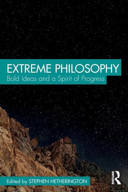 Cover: 9781032317380 | Extreme Philosophy | Bold Ideas and a Spirit of Progress | Taschenbuch