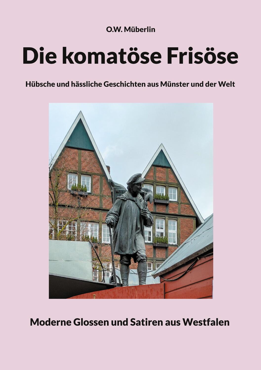 Cover: 9783757886073 | Die komatöse Frisöse | O. W. Müberlin | Taschenbuch | Paperback | 2023